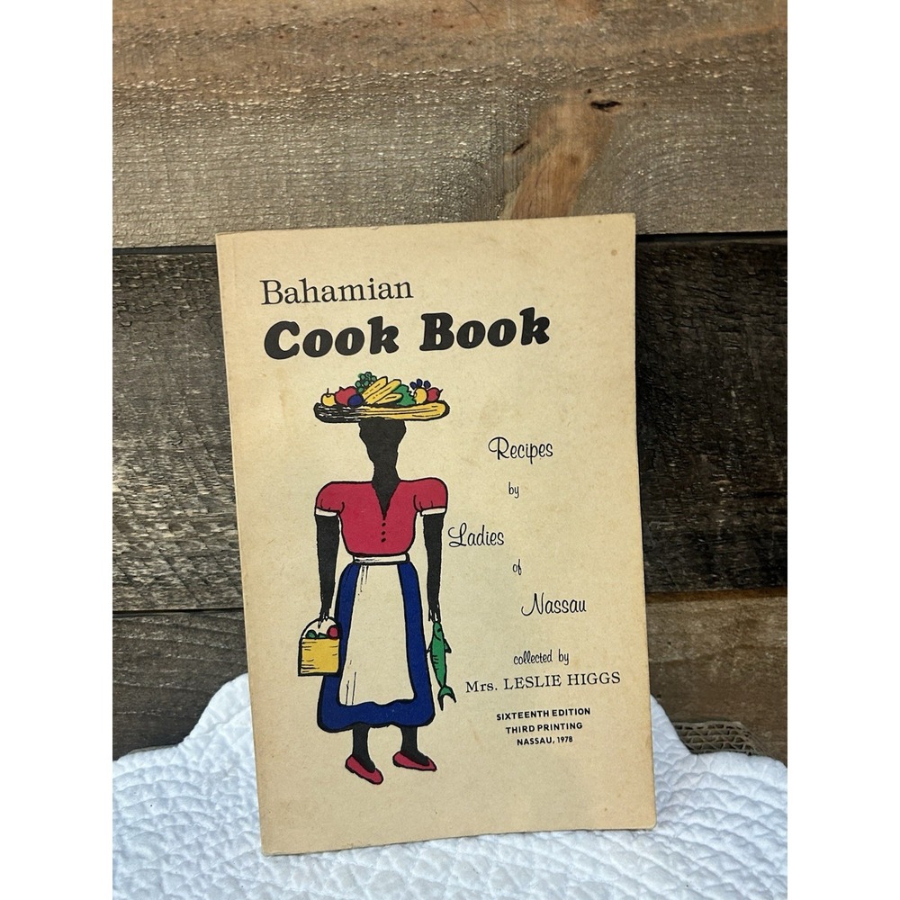 1978 BAHAMIAN‎ Cook Book Recipes by Ladies of Nassau Leslie Higgs Island